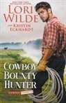 Kristin Eckhardt, Lori Wilde - Cowboy Bounty Hunter