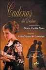 Por El Espíritu María Cecilia Alves, Célia Xavier de Camargo, J. Thomas MSc. Saldias - Cadenas del Destino