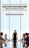 Heather Michelle Harmon - Elevate Your Resume