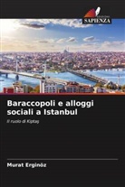 Murat Erginöz - Baraccopoli e alloggi sociali a Istanbul