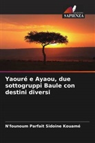 N'founoum Parfait Sidoine Kouamé - Yaouré e Ayaou, due sottogruppi Baule con destini diversi