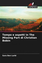 Sara Ben Larbi - Tempo e aspetti in The Missing Part di Christian Bobin