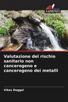 Vikas Duggal - Valutazione del rischio sanitario non cancerogeno e cancerogeno dei metalli