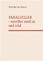 Sofie Berner Møller - Paralleller