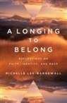 Michelle Lee-Barnewall - A Longing to Belong