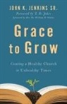 Sr. John K. Jenkins, John K. Jenkins Sr. - Grace to Grow