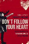 Thaddeus J. Williams - Don't Follow Your Heart