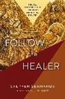 Stephen Seamands - Follow the Healer