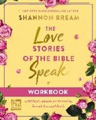 Shannon Bream - The Love Stories of the Bible Speak Workbook