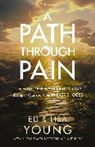 Ed Young, Lisa Young - A Path through Pain