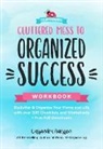 Cassandra Aarssen - Cluttered Mess to Organized Success Workbook