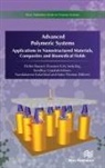 Sandhya Gopalakrishnan, Praveen K M, Praveen K. M., Nandakumar Kalarikkal, K M Praveen, K. M. Praveen... - Advanced Polymeric Systems
