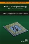 Cherry Bhargava, Cherry Bhargavaz, Gaurav Khanal, Gaurav Mani Khanal - Basic VLSI Design Technology