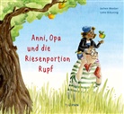Lotte Bräuning, Jochen Weeber, Lotte Bräuning - Anni, Opa und die Riesenportion Rupf