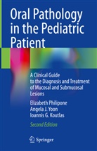 Ioann Koutlas, Ioannis G. Koutlas, Elizabeth Philipone, Angela J Yoon, Angela J. Yoon - Oral Pathology in the Pediatric Patient
