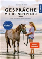 Catherin Seib - Gespräche mit deinem Pferd