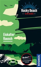 Evelyn Boyd - Rocky Beach Crimes. Eiskalter Rausch