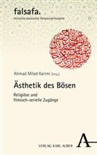 Ahmad Milad Karimi, Ahmad Milad Karimi - Ästhetik des Bösen