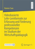 Hannes Saas - Videobasierte Lehr-Lernformate zur Erfassung und Förderung professioneller Kompetenzen im Studium der Wirtschaftspädagogik