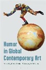 Mette Gieskes, Gregory H Williams, Mette Gieskes, Williams Gregory H. Williams, Gieskes Mette Gieskes, Gregory H. Williams - Humor in Global Contemporary Art