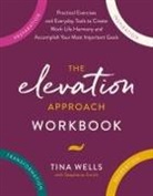 Stephanie Smith, Tina Wells - The Elevation Approach Workbook