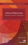 Soon Ae Chun, Shishir K Shandilya, Shishir K. Shandilya, Smita Shandilya, Edgar Weippl - Internet of Things Security