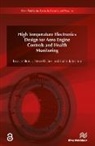 Colin Johnston, Steve Riches, Lucian Stoica, Johnston Colin, Stoica Lucian, Riches Steve - High Temperature Electronics Design for Aero Engine Controls and Health Monitoring