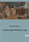 Emile Bréhier - La philosophie du Moyen Age