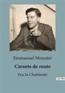 Emmanuel Mounier - Carnets de route