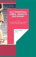 Antonio Mario Zecca - Als Transfrau leben, jenseits der Norm?