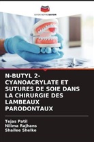 Tejas Patil, Nilima Rajhans, Shailee Shelke - N-BUTYL 2-CYANOACRYLATE ET SUTURES DE SOIE DANS LA CHIRURGIE DES LAMBEAUX PARODONTAUX