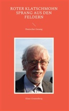 Klaus Grunenberg - Roter Klatschmohn sprang aus den Feldern