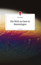 Catrin Kutter - Die Welt zu Gast in Rammingen. Life is a Story - story.one