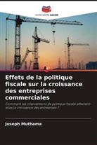 Joseph Muthama - Effets de la politique fiscale sur la croissance des entreprises commerciales
