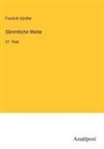 Friedrich Schiller - Sämmtliche Werke