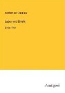 Adelbert von Chamisso - Leben und Briefe