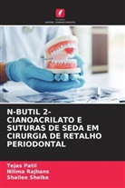 Tejas Patil, Nilima Rajhans, Shailee Shelke - N-BUTIL 2-CIANOACRILATO E SUTURAS DE SEDA EM CIRURGIA DE RETALHO PERIODONTAL