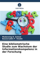 Madansing D Golwal, Madansing D. Golwal, Baseeruddin F Shaikh, Baseeruddin F. Shaikh - Eine bibliometrische Studie zum Wachstum der Informationskompetenz in der Forschung