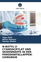 Tejas Patil, Nilima Rajhans, Shailee Shelke - N-BUTYL-2-CYANOACRYLAT UND SEIDENNÄHTE IN DER PARODONTALLAPPEN-CHIRURGIE