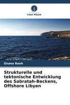 Giuma Reeh - Strukturelle und tektonische Entwicklung des Sabratah-Beckens, Offshore Libyen