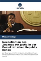Masudi Kadogo - Neudefinition des Zugangs zur Justiz in der Demokratischen Republik Kongo
