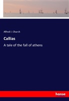 Alfred J. Church - Callias