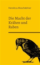 Herold Zu Moschdehner - Die Macht der Krähen und Raben