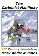Mark Janes, Mark Janes - The Carbonist Manifesto