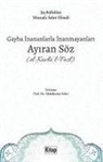 Seyhülislam Mustafa Sabri Efendi, Abdulkerim Seber - Gayba Inananlarla Inanmayanlari Ayiran Söz