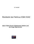 B E Wasner, B. E. Wasner - Rückkehr der Nehrus-CBA 5142