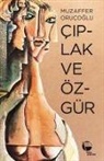 Muzaffer Orucoglu - Ciplak ve Özgür