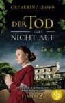 Catherine Lloyd - Der Tod gibt nicht auf