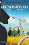 Valentina Morelli - Kuolema keskipäivällä