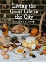 Sara Ward - Living the Good Life in the City